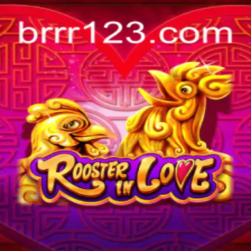 Discover the Excitement of RoosterInLove: A Leading Game on RR123.com Platform